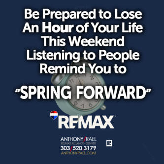 Spring Forward  - #justcallants #remaxcoloradoagent #anthonyrael