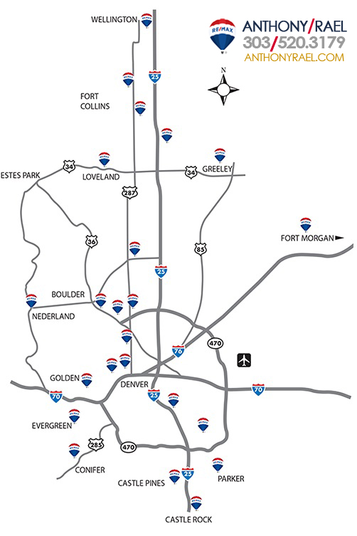 RE/MAX Alliance Colorado Offices serve Colorado Front Range communities including Arvada, Aurora, Boulder, Brighton, Broomfield, Castle Pines, Castle Rock, Conifer, Denver, Evergreen, Fort Collins, Golden, Greeley, Highlands Ranch, Lakewood, Littleton, Longmont, Louisville, Loveland, Nederland, Parker, Thornton, Westminster and Wellington, we've got you covered in Colorado! Whether you are moving across the street or across the country we are here to help. RE/MAX Alliance Agent & Realtor Anthony Rael is available to serve all your real estate needs.