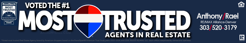 RE/MAX Voted #1 Most Trusted Agents in Real Estate : Honest & Trustworthy RE/MAX Denver Colorado Agent Anthony Rael